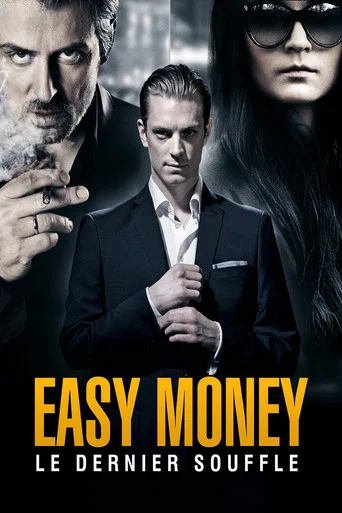 Regarder Easy Money : Le dernier souffle en streaming complet