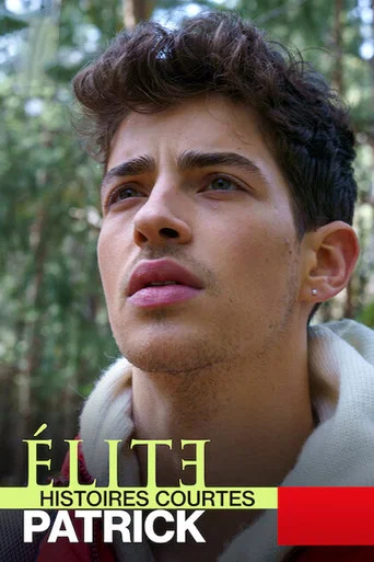 Regarder Élite : Histoires courtes - Patrick en streaming complet