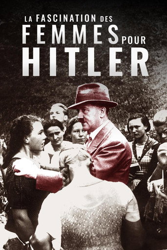 Regarder La Fascination des femmes pour Hitler en streaming complet