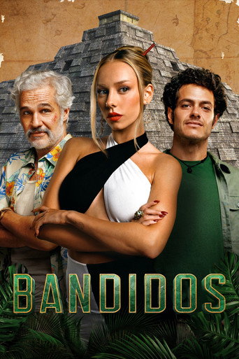 Regarder Bandidos en streaming complet