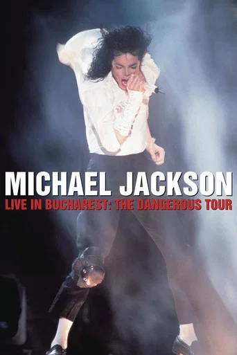 Regarder Michael Jackson : Live in Bucharest - The Dangerous Tour en streaming complet