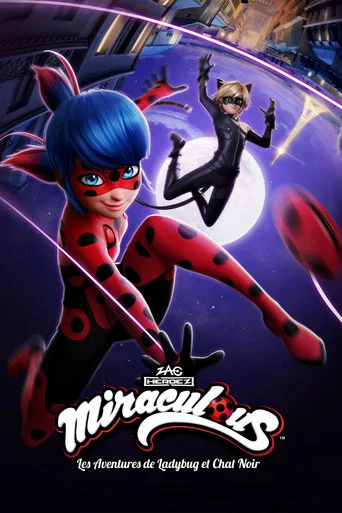 Regarder Miraculous, les aventures de Ladybug et Chat Noir en streaming complet