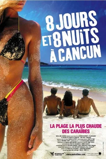 Regarder 8 jours et 8 nuits à Cancun en streaming complet