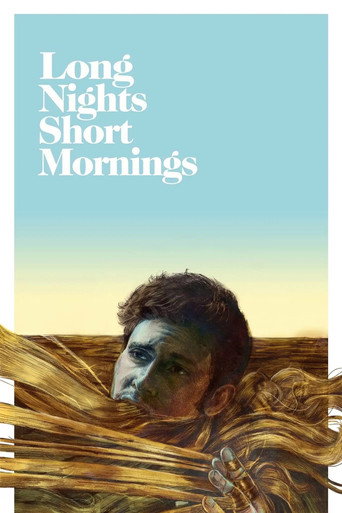 Regarder Long Nights Short Mornings en streaming complet