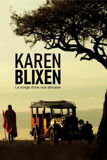 Regarder Karen Blixen : Le songe d'une nuit africaine en streaming complet