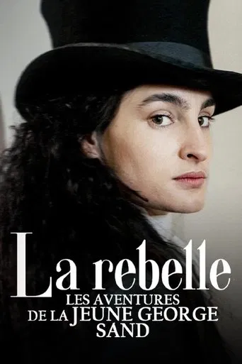 Regarder La Rebelle : Les Aventures de la jeune George Sand en streaming complet