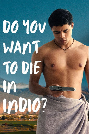 Regarder Do You Want to Die in Indio? en streaming complet