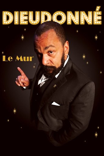 Regarder Dieudonné - Le Mur en streaming complet
