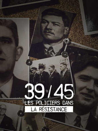 Regarder 39-45 : Les policiers dans la résistance en streaming complet