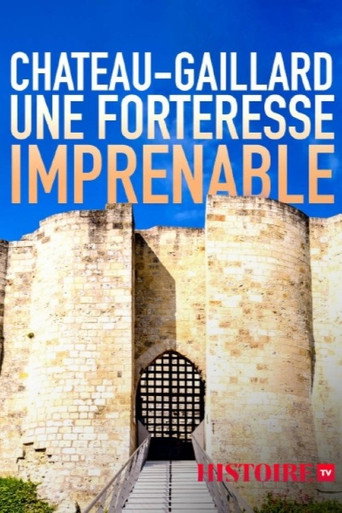 Regarder Château-Gaillard, une forteresse imprenable en streaming complet