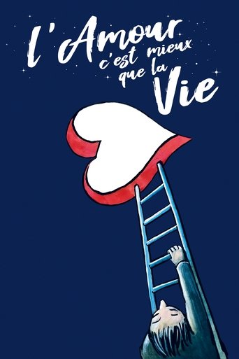 Regarder L'amour c’est mieux que la vie en streaming complet