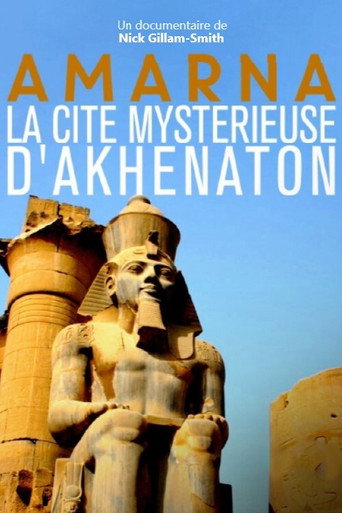 Regarder Amarna, la cité mystérieuse d'Akhenaton en streaming complet