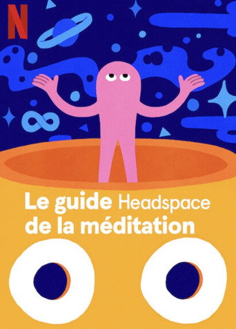 Regarder Le guide Headspace de la méditation en streaming complet