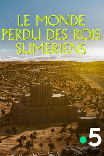 Regarder Le monde perdu des rois sumériens en streaming complet