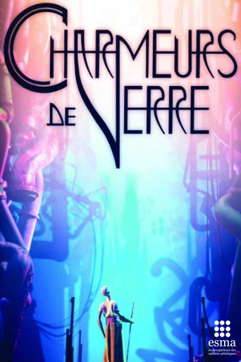 Regarder Charmeurs de Verre en streaming complet