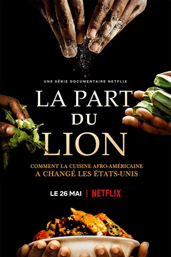 Regarder La Part du lion : Comment la cuisine afro-américaine a changé les États-Unis en streaming complet