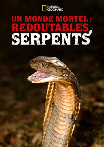 Regarder Un monde mortel : redoutables serpents en streaming complet