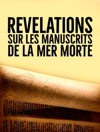 Regarder Révélations sur les manuscrits de la mer Morte en streaming complet