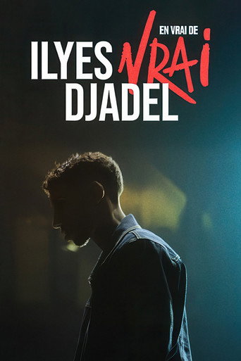 Regarder Ilyes Djadel : en vrai de vrai en streaming complet
