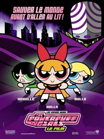 Regarder Les Super Nanas - Powerpuff girls, le film en streaming complet