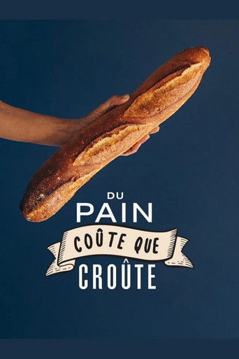 Regarder Du pain coûte que croûte en streaming complet