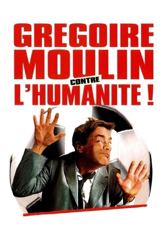 Regarder Grégoire Moulin contre l'humanité en streaming complet