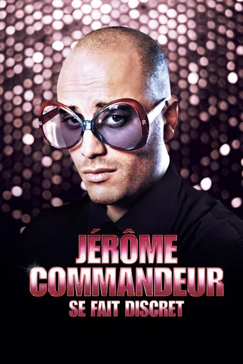 Regarder Jérôme Commandeur se fait discret en streaming complet