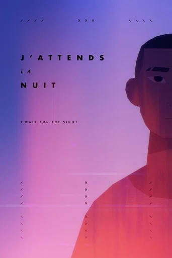 Regarder J'attends la nuit en streaming complet