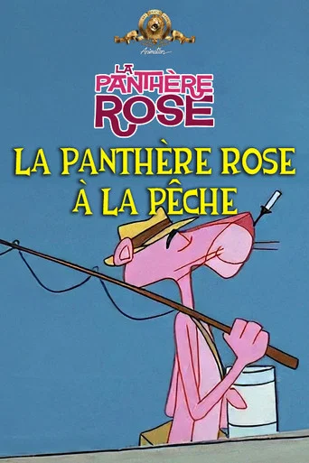 Regarder La Panthère Rose à La Pêche en streaming complet