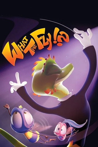 Regarder What the Fly !? en streaming complet