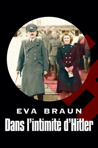 Regarder Eva Braun, dans l'intimité d'Hitler en streaming complet