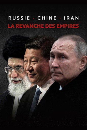 Regarder Russie, Chine, Iran : La revanche des empires en streaming complet