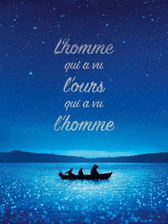 Regarder L’Homme qui a vu l’ours qui a vu l’homme en streaming complet