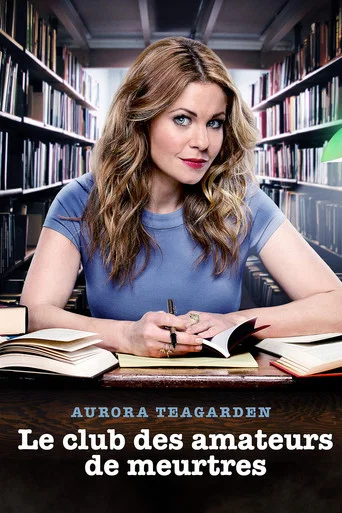 Regarder Aurora Teagarden : Le Club des amateurs de meurtres en streaming complet