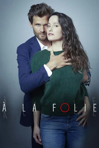 Regarder À la folie en streaming complet