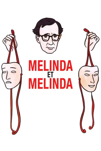 Regarder Melinda et Melinda en streaming complet