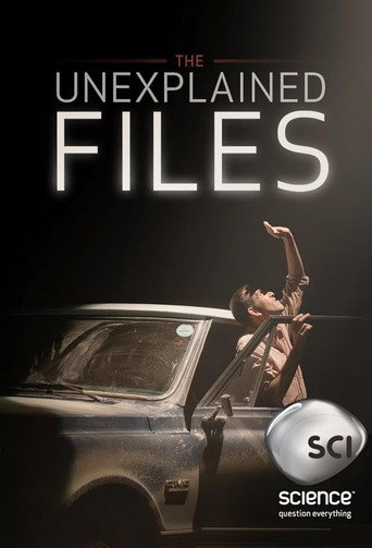 Regarder The Unexplained Files en streaming complet