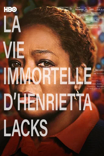 Regarder La vie immortelle d'Henrietta Lacks en streaming complet