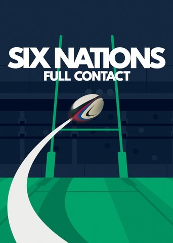 Regarder Six Nations: Full Contact en streaming complet