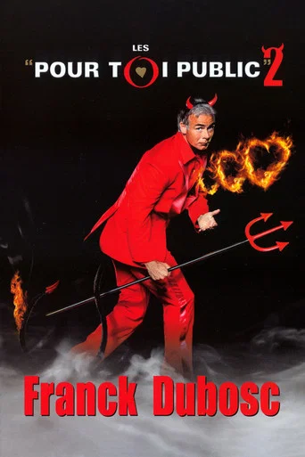 Regarder Franck Dubosc - Les Pour Toi Public 2 en streaming complet