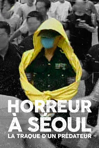 Regarder Horreur à Séoul : La traque d'un prédateur - Saison 1 en streaming complet