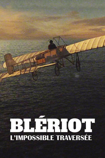 Regarder Blériot, l'impossible traversée en streaming complet