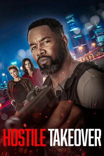 Regarder Hostile Takeover en streaming complet