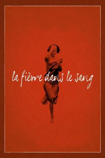 Regarder La Fièvre dans le sang en streaming complet