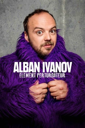 Regarder Alban Ivanov - Élément perturbateur en streaming complet