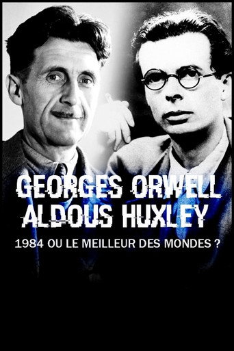 Regarder George Orwell, Aldous Huxley : « 1984 » ou « Le Meilleur des mondes » ? en streaming complet