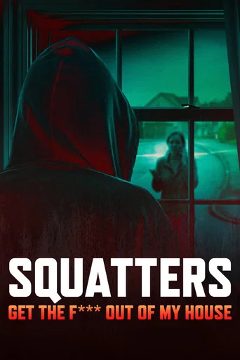 Regarder Squatters: Get the F*** Out of My House en streaming complet